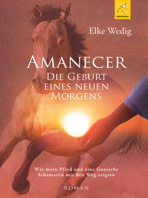 cover image of Amanecer · Die Geburt eines neuen Morgens